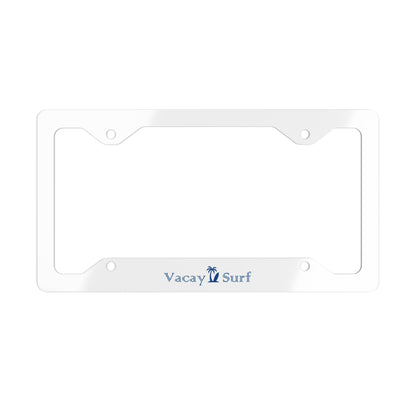 Vacay Surf Metal License Plate Frame — Stainless Steel Beach Car Accent