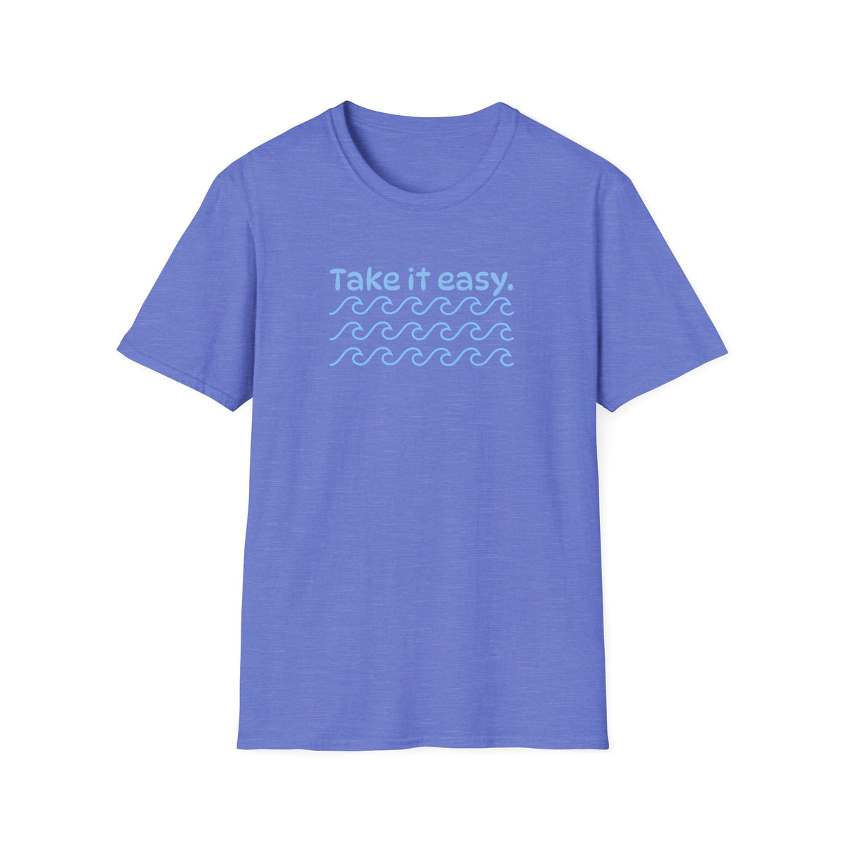 Take it Easy T-Shirt | Men/Women Soft Heather Style Shirt, Color Options