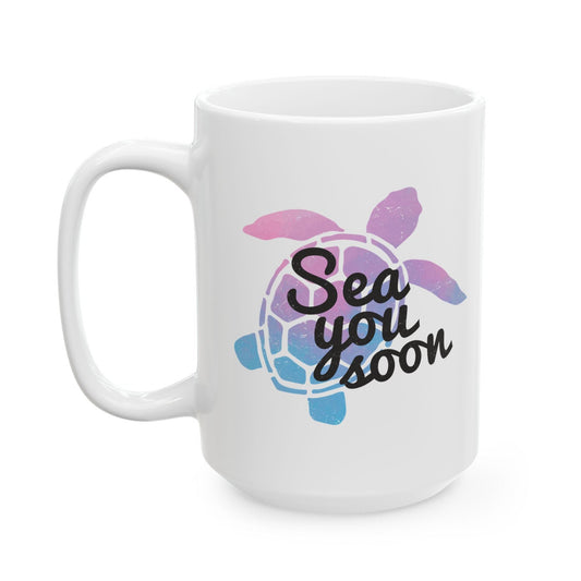 15oz Sea You Soon Turtle Mug | White Ceramic Coffee Cup, Perfect Gift