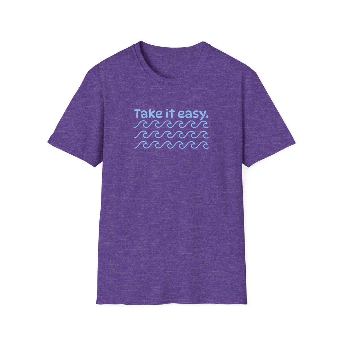 Take it Easy T-Shirt | Men/Women Soft Heather Style Shirt, Color Options