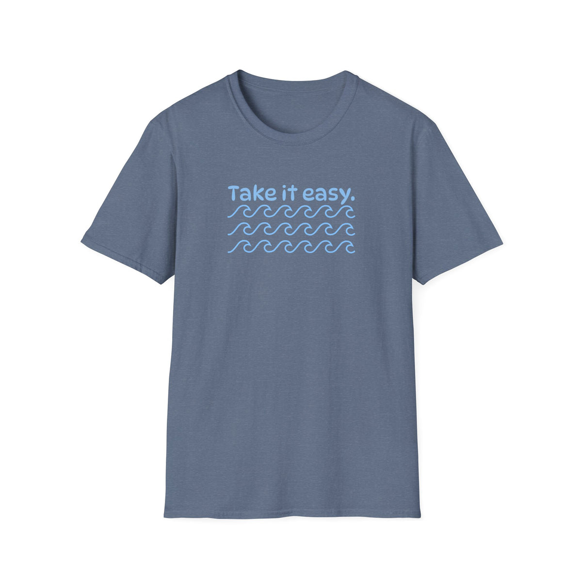 Take it Easy T-Shirt | Men/Women Soft Heather Style Shirt, Color Options