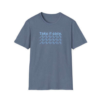 Take it Easy T-Shirt | Men/Women Soft Heather Style Shirt, Color Options