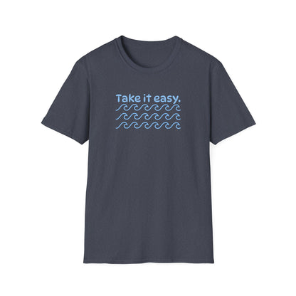 Take it Easy T-Shirt | Men/Women Soft Heather Style Shirt, Color Options